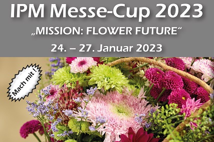 IPM Messe-Cup zeigt vielseitige Ideen zu FLOWER FUTURE